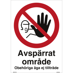 Avspärrat område – obehöriga äger ej tillträde - Förbudsskylt ISO 3864