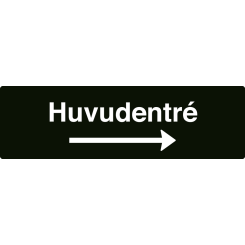 Huvudentré - svart hänvisningsskylt med högerpil, 150 x 500 mm 3 mm alu-sandwich