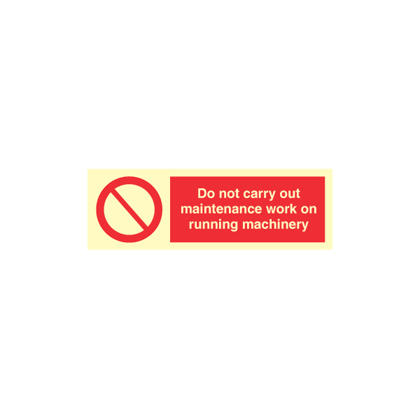 Prohibition sign - Do not carry out maintenance work 