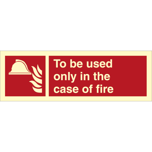 Fire sign - To be used only in the case of fire 