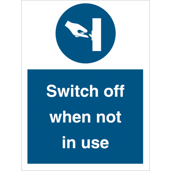 Mandatory sign - Switch off when not in use 