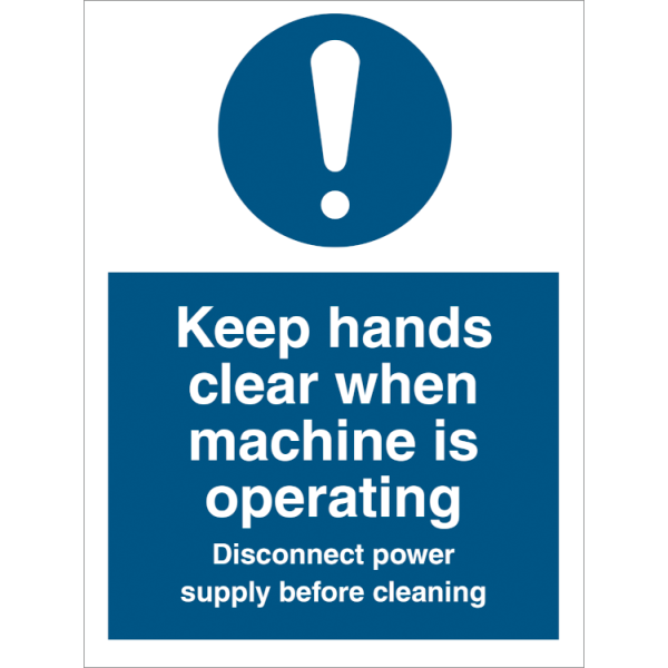 Mandatory sign - Keep hands clear when machine is operating 