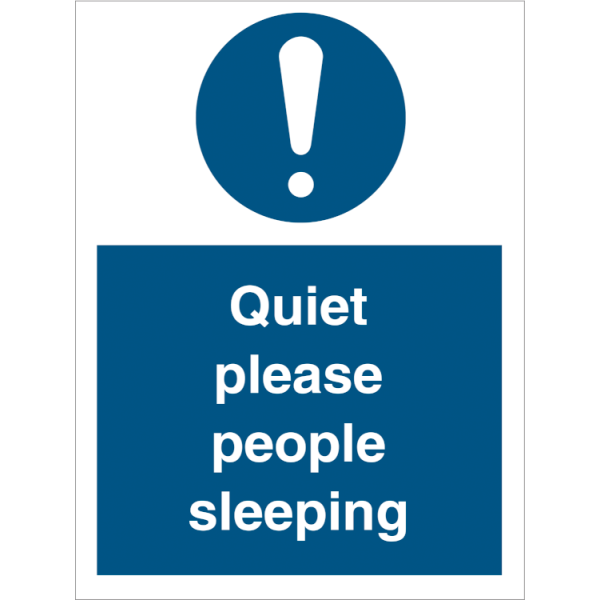 Mandatory sign - Quiet please people sleeping 