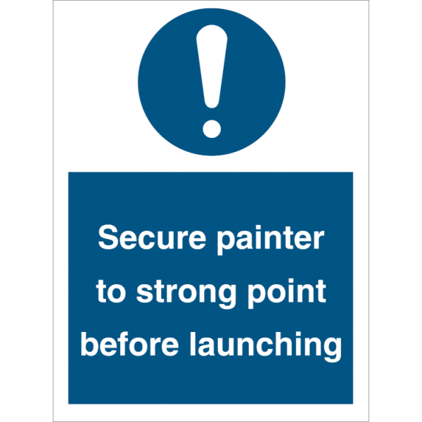 Mandatory sign - Secure painter to strong point before launching 