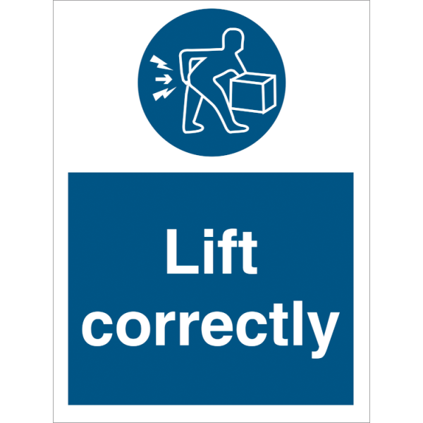 Mandatory sign - Lift correctly 