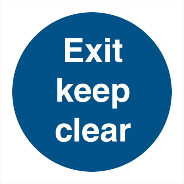 Mandatory sign - Exit keep clear 