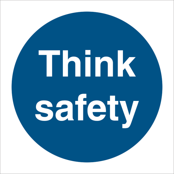 Mandatory sign - Think safety 