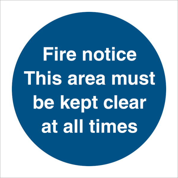 Mandatory sign - Fire notice -  This area must be kept clear  