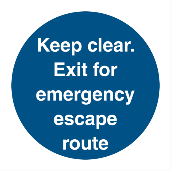 Mandatory sign - Keep clear. Exit for emergency escape route 
