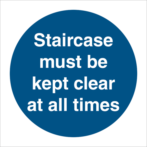 Mandatory sign - Staircase must be kept clear at all times  