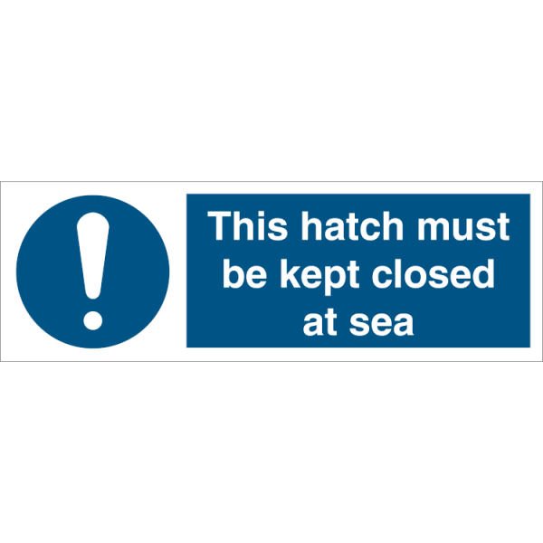 Mandatory sign - This hatch must be kept closed at sea 