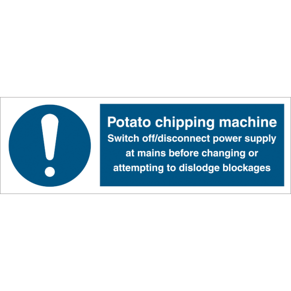 Mandatory sign - Potato chipping machine 