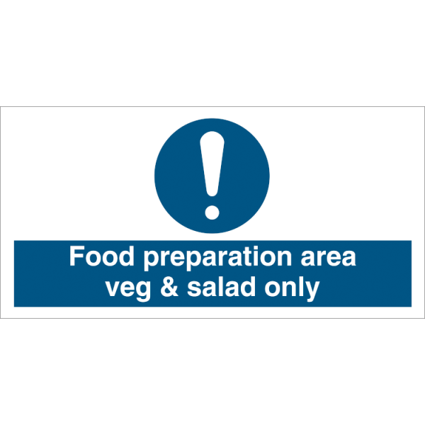 Mandatory sign - Food preparation area veg and salad only 