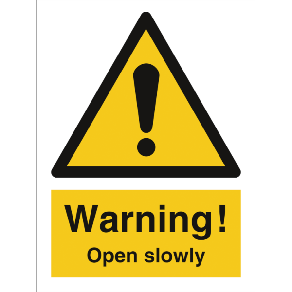 Hazard & Warning sign - Warning Open slowly 