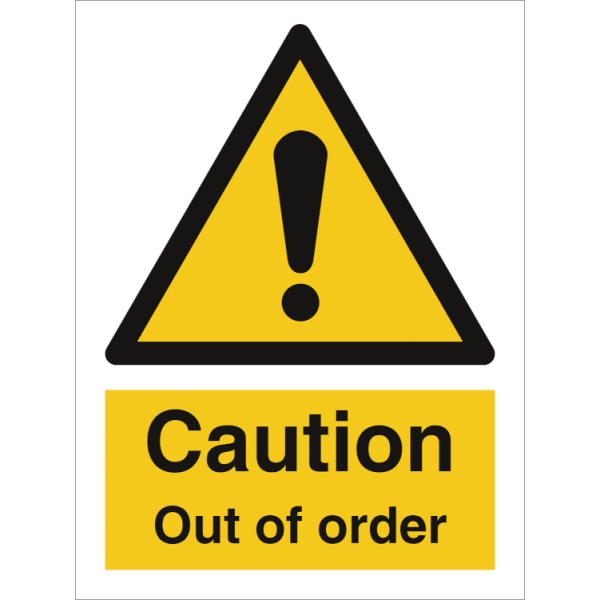 Hazard & Warning sign - Caution out of order 