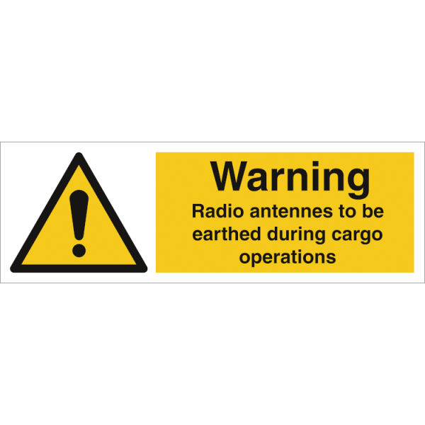 Hazard & Warning sign - Warning - Radio antennas to be earthed during cargo operation 