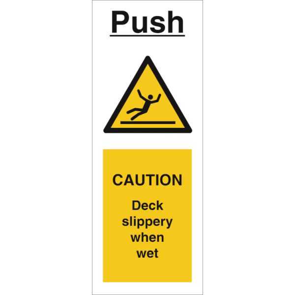 Hazard & Warning sign - Push- Caution Deck slippery when wet 