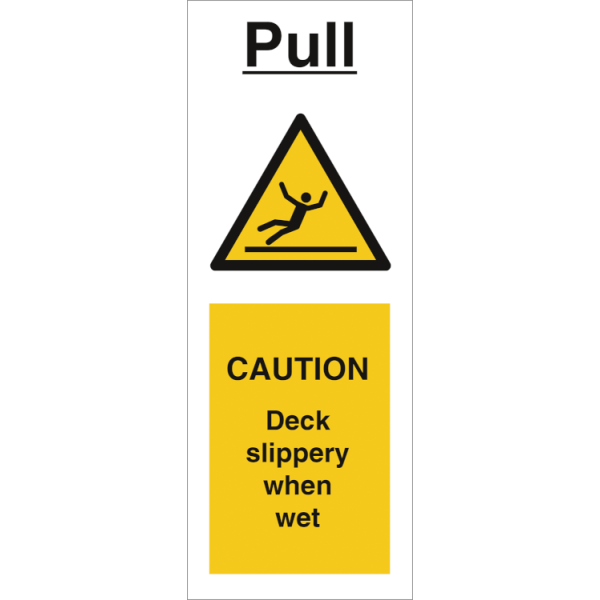 Hazard & Warning sign - Pull- Caution Deck slippery when wet 