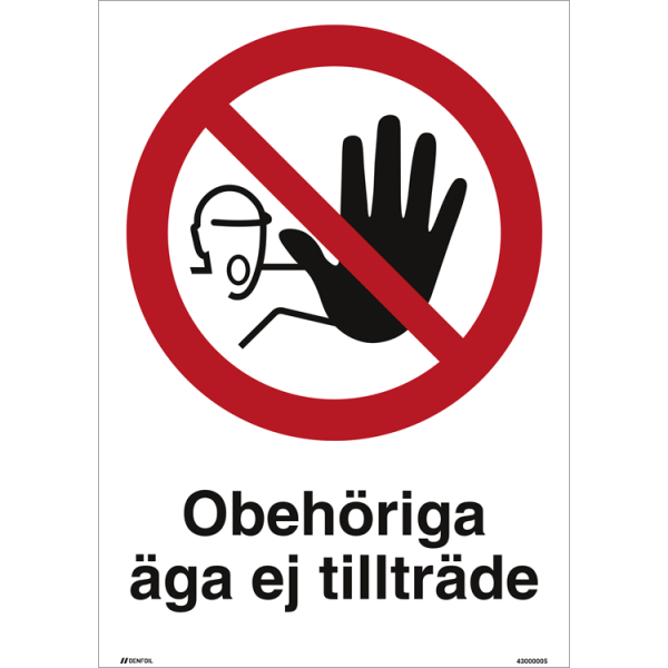 Obehöriga äga ej tillträde förbudsskylt