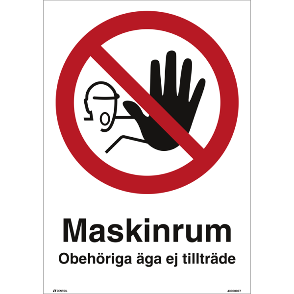 Maskinrum Obehöriga äga ej tillträde förbudsskylt