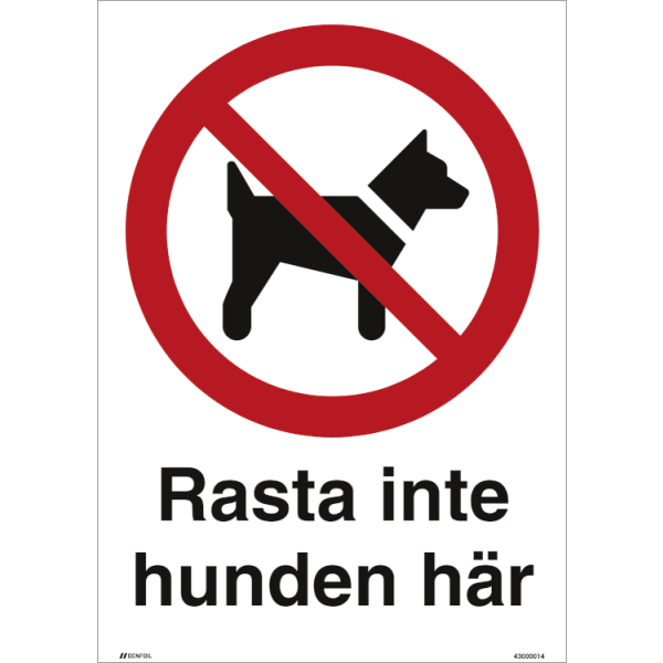 Rasta inte hunden här förbudsskylt - ISO 7010