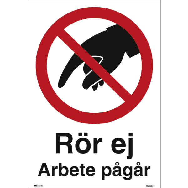 Rör ej Arbete pågår förbudsskylt