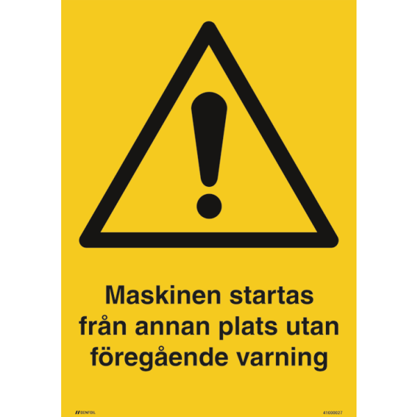 Maskinen startas från annan plats utan föregående varning - Varningsskylt ISO 7010 W001