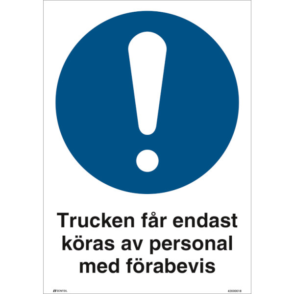 Trucken får endast köras av personal med förarbevis - Påbudsskylt ISO 7010 M001