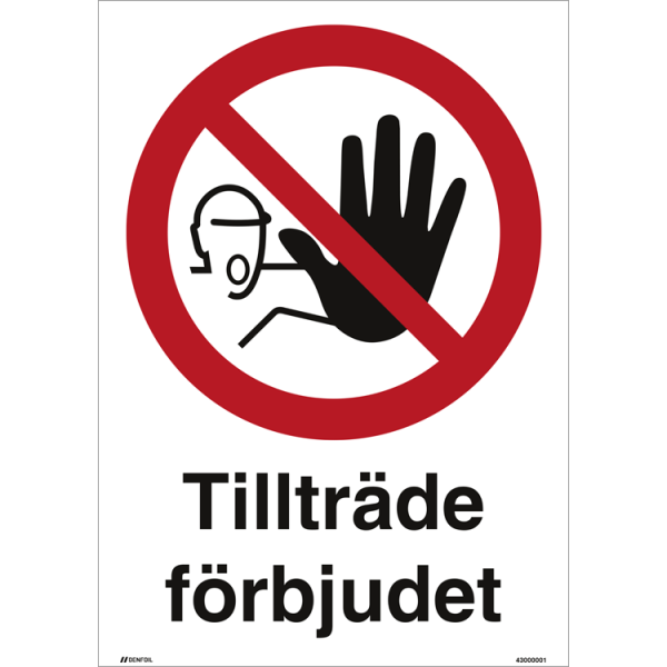 Tillträde förbjudet - Förbudsskylt ISO 3864