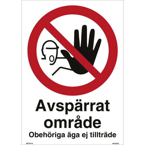 Avspärrat område – obehöriga äger ej tillträde - Förbudsskylt ISO 3864