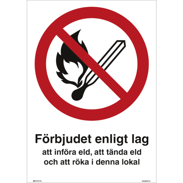 Förbjudet enligt lag att införa eld, att tända eld och att röka i denna lokal - Förbudsskylt ISO 7010 P003