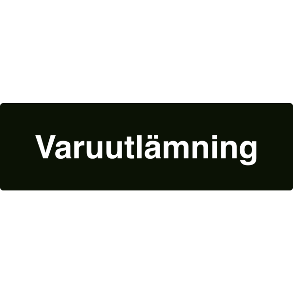 Varuutlämning - svart hänvisningsskylt utan pil, 150 x 500 mm 3 mm alu-sandwich