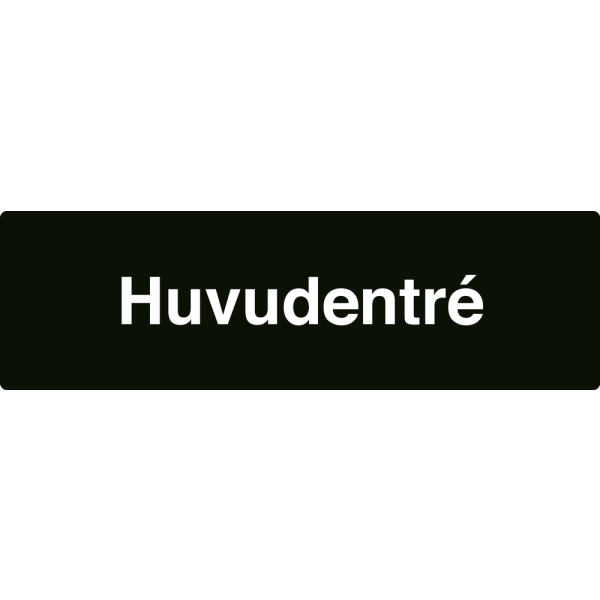 Huvudentré - svart hänvisningsskylt utan pil, 150 x 500 mm 3 mm alu-sandwich