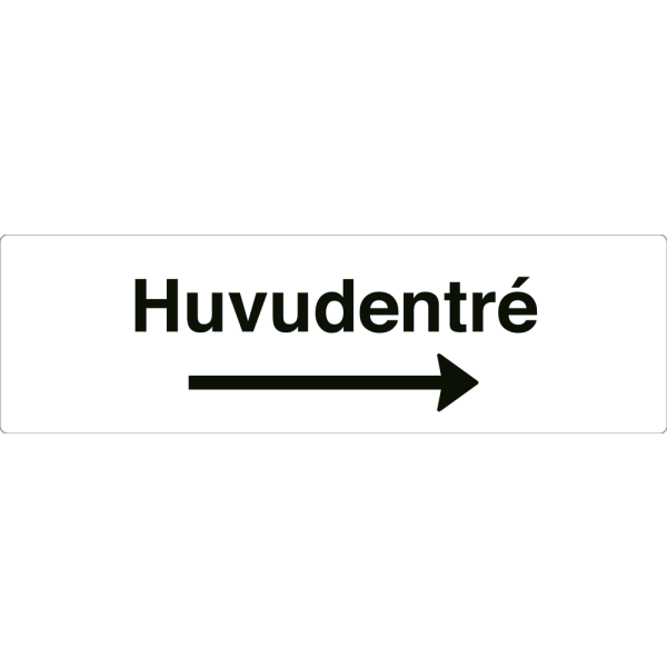 Huvudentré - vit hänvisningsskylt med högerpil, 150 x 500 mm 3 mm alu-sandwich